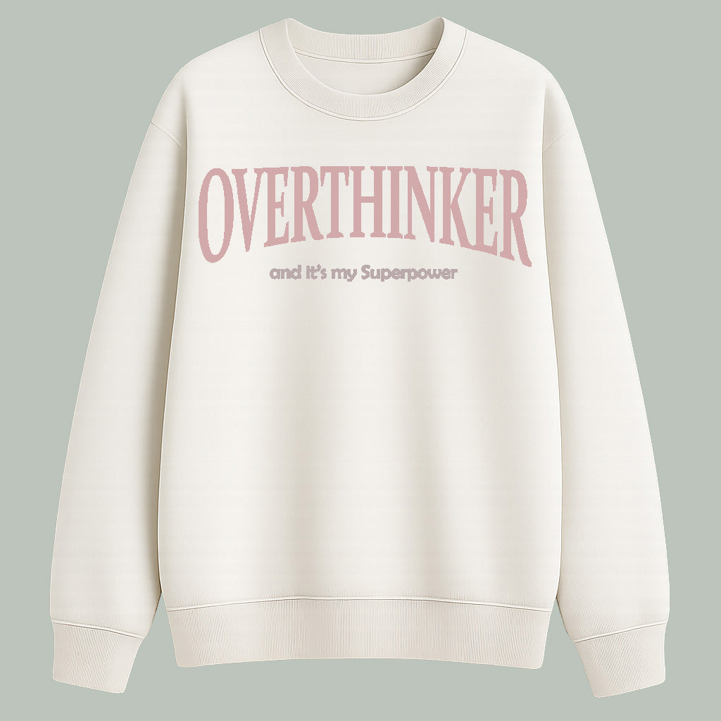 Overthinker | Sweatshirt | Light Colors