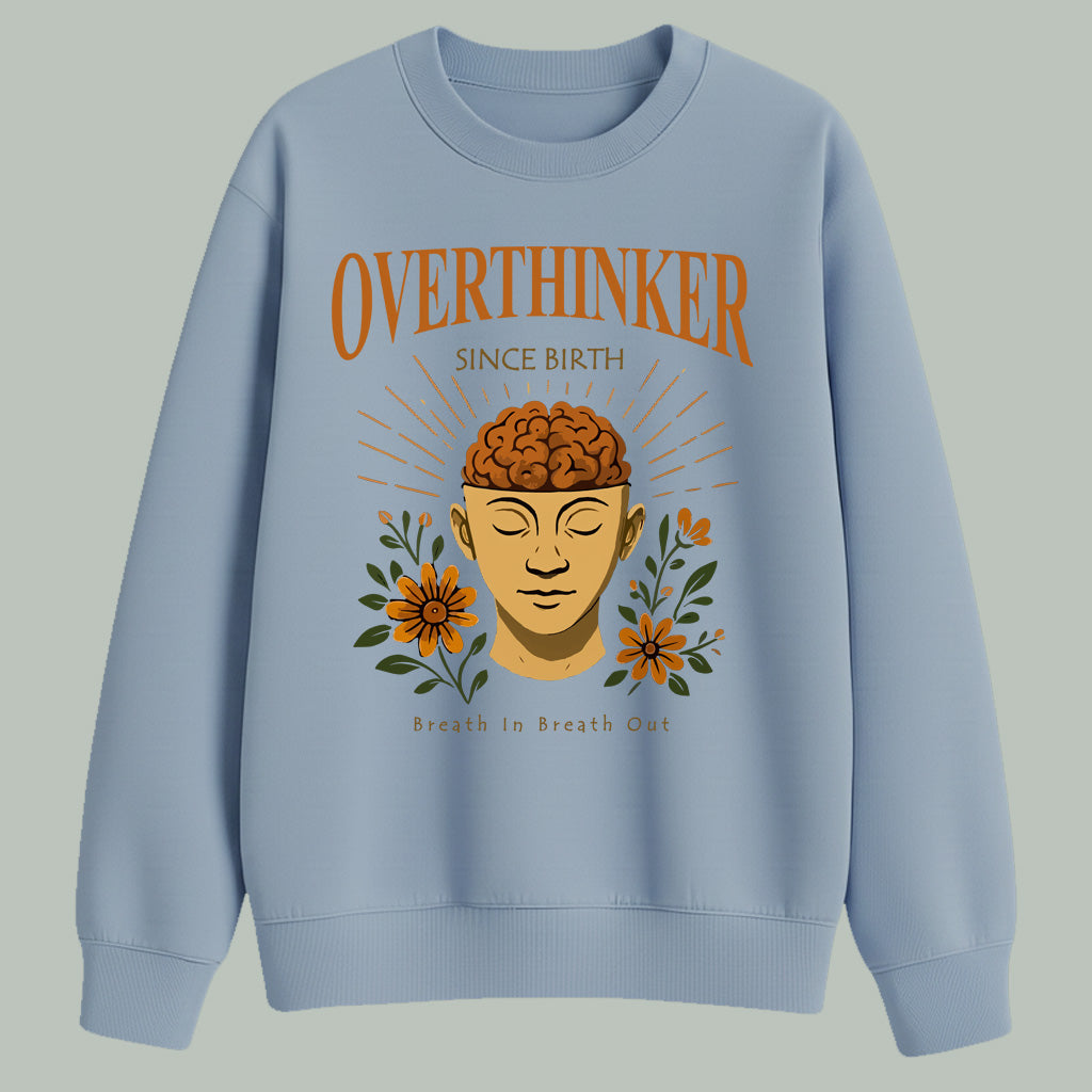 Overthinker since birth | Sweatshirt | Light Colors