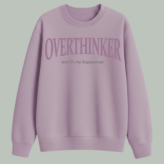 Overthinker | Sweatshirt | Light Colors