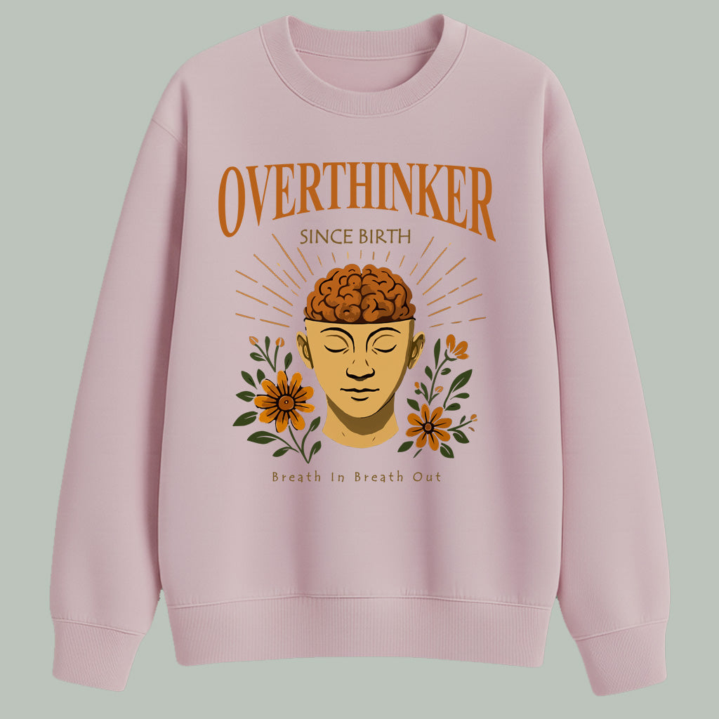 Overthinker since birth | Sweatshirt | Light Colors