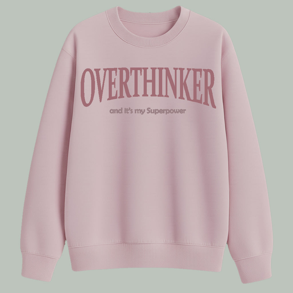 Overthinker | Sweatshirt | Light Colors