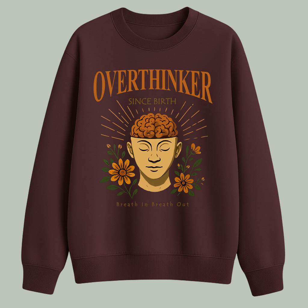 Overthinker since birth | Sweatshirt | Dark Colors