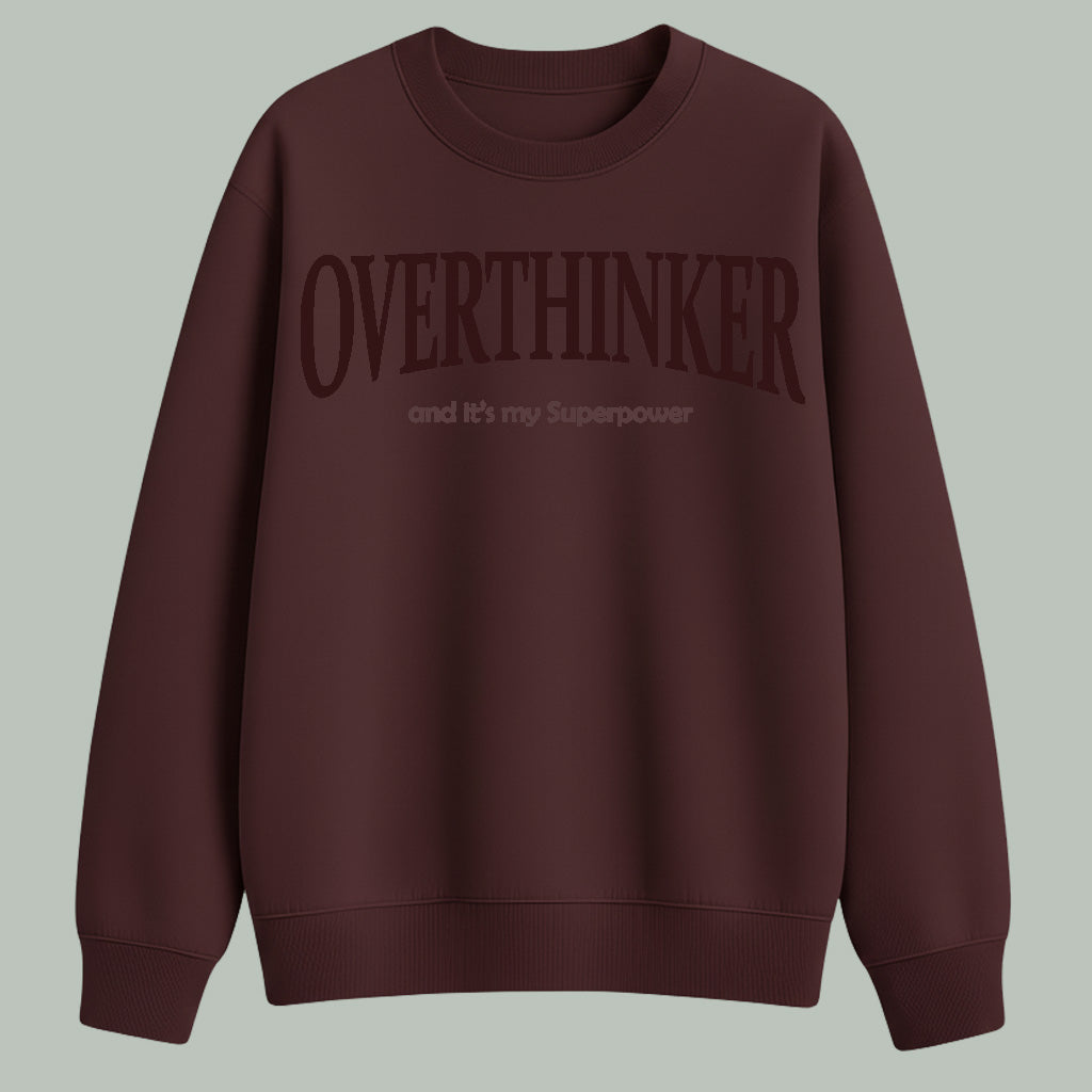 Overthinker | Sweatshirt | Dark Colors