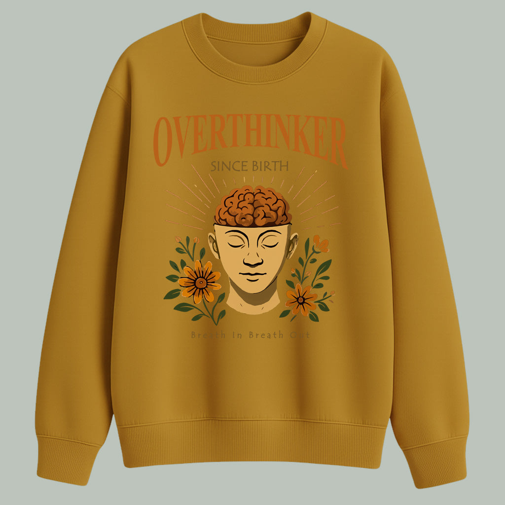 Overthinker since birth | Sweatshirt | Dark Colors