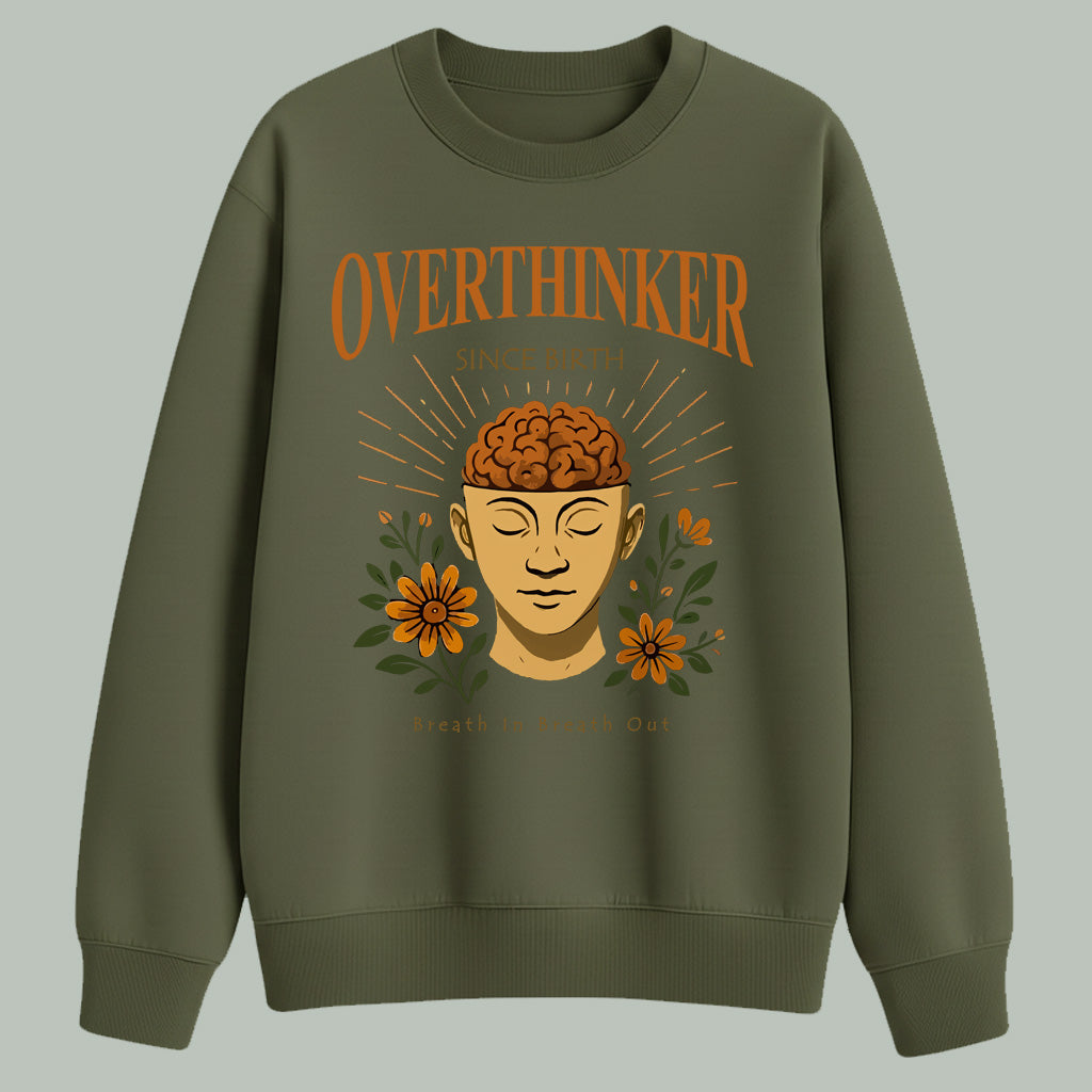 Overthinker since birth | Sweatshirt | Dark Colors
