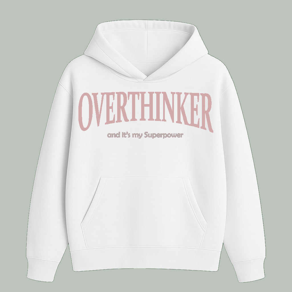 Overthinker | Hoodie | Light Colors