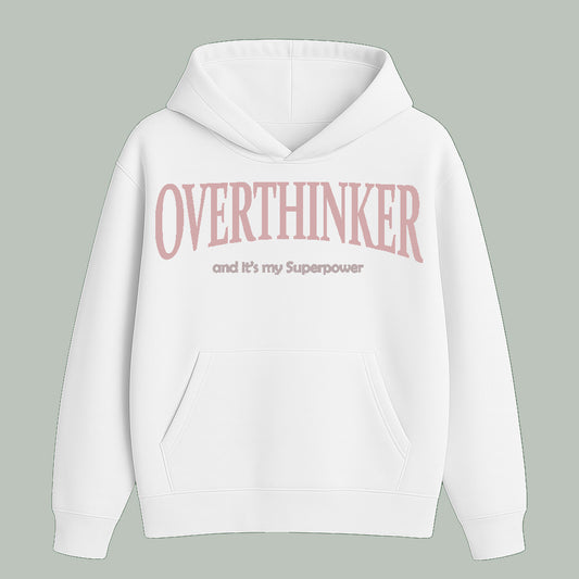 Overthinker | Hoodie | Light Colors