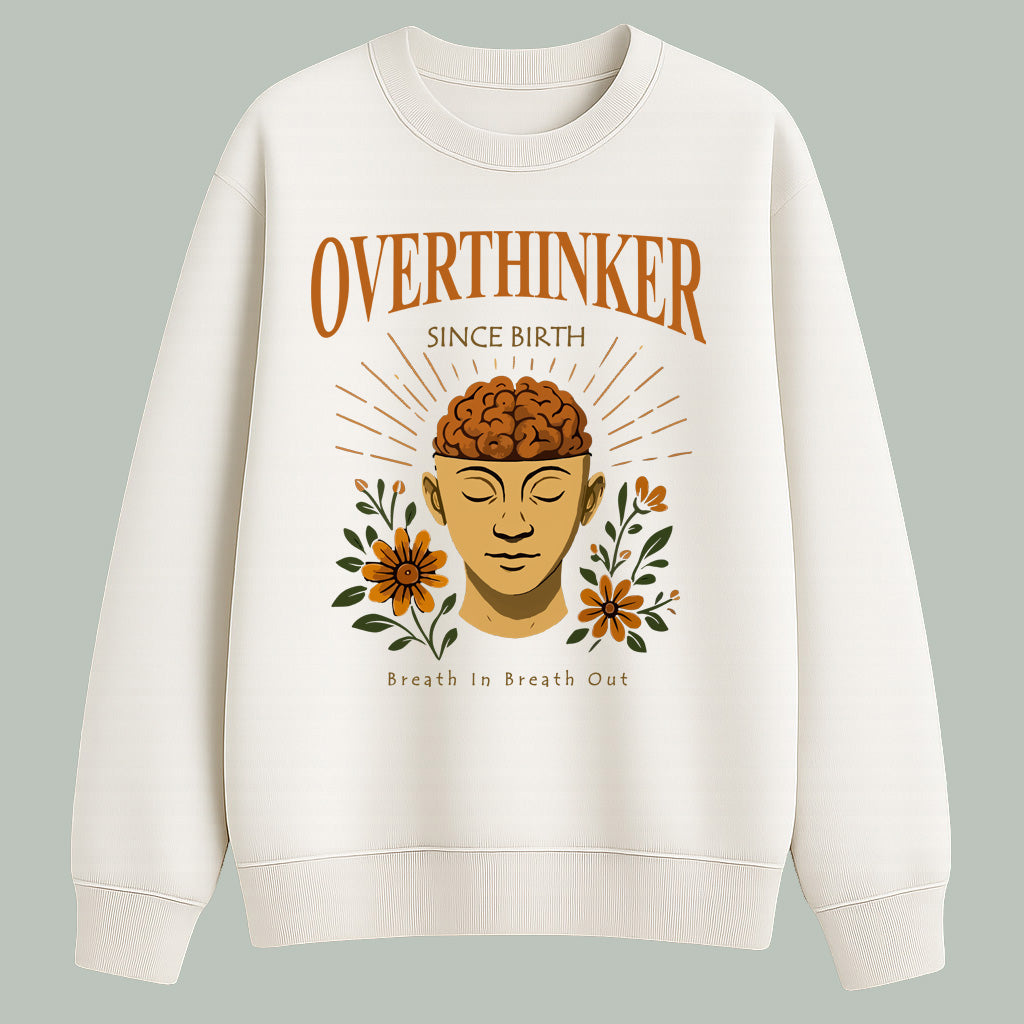 Overthinker since birth | Sweatshirt | Light Colors