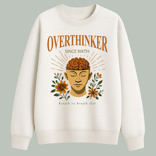 Overthinker since birth | Sweatshirt | Light Colors